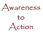 Awareness to Action